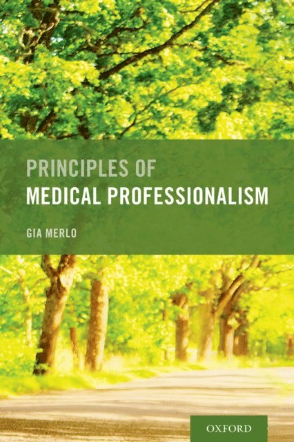 Gia Merlo - Principles of Medical Professionalism, E-bok