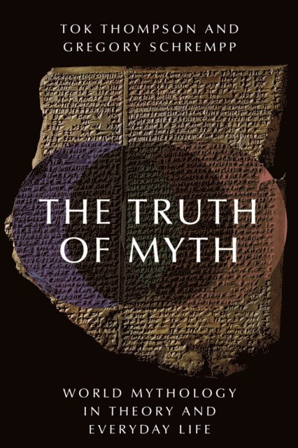 Gregory Schrempp, Tok Thompson - Truth of Myth, E-bok