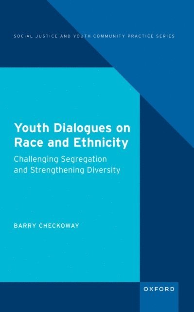 Barry Checkoway - Youth Dialogues on Race and Ethnicity, E-bok