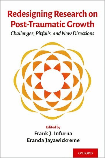 Frank J. Infurna, Eranda Jayawickreme - Redesigning Research on Post-Traumatic Growth, Inbunden