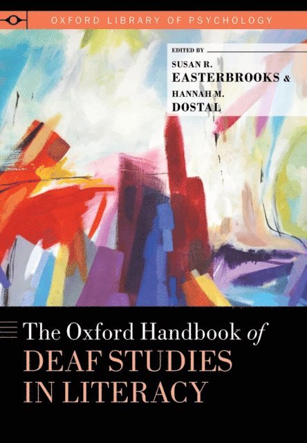 Hannah M. Dostal, Susan R. Easterbrooks - Oxford Handbook of Deaf Studies in Literacy, E-bok