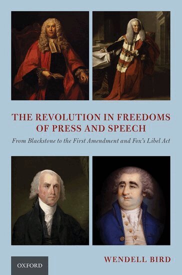 Wendell Bird - The Revolution in Freedoms of Press and Speech, Inbunden. Tillgänglighet: Lägg i varukorg