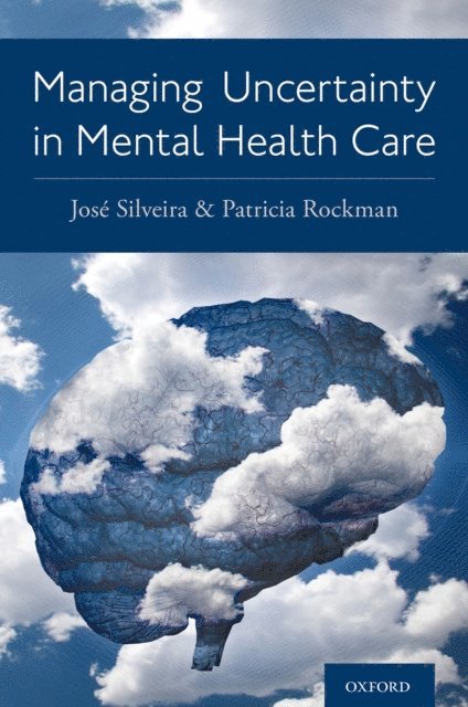 Patricia Rockman, Jose Silveira - Managing Uncertainty in Mental Health Care, E-bok. Tillgänglighet: Lägg i varukorg