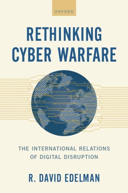 Rethinking Cyber Warfare