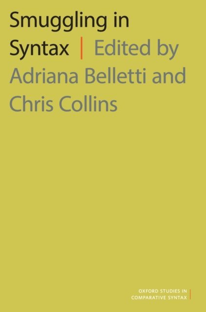 Chris Collins, Adriana Belletti - Smuggling in Syntax, E-bok