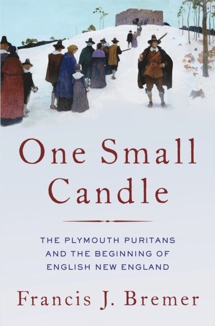 Francis J. Bremer - One Small Candle, E-bok