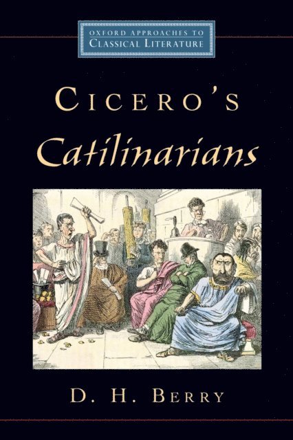 D. H. Berry - Cicero's Catilinarians, E-bok