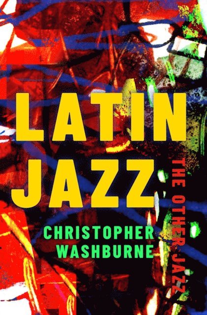 Christopher Washburne - Latin Jazz, E-bok