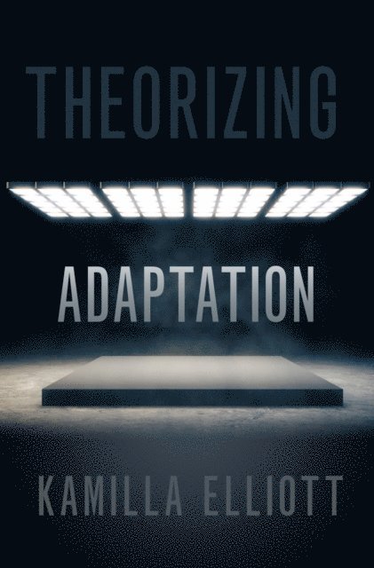 Kamilla Elliott - Theorizing Adaptation, E-bok. Tillgänglighet: Lägg i varukorg