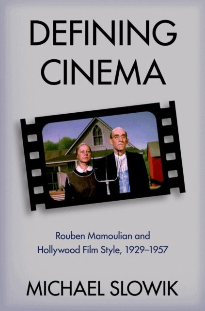 Michael Slowik - Defining Cinema, E-bok