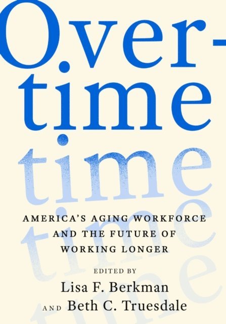 Beth C. Truesdale, Lisa F. Berkman - Overtime, E-bok