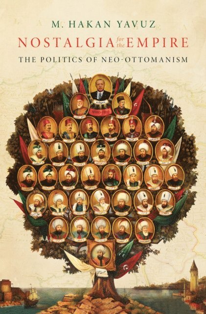 M. Hakan Yavuz - Nostalgia for the Empire, E-bok