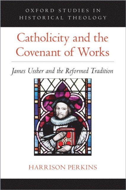 Harrison Perkins - Catholicity and the Covenant of Works, E-bok