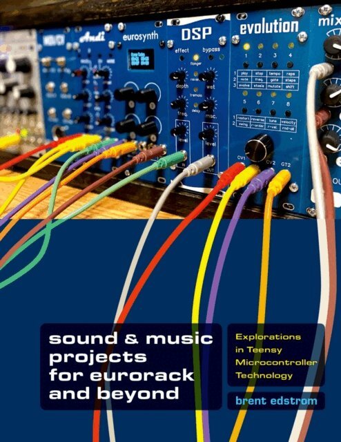Brent Edstrom - Sound & Music Projects for Eurorack and Beyond, E-bok