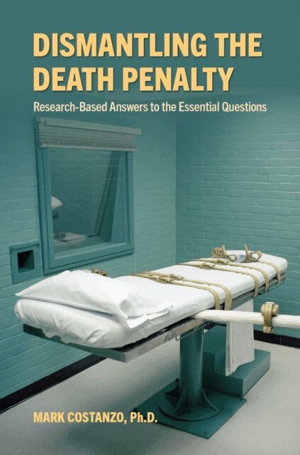 Mark Costanzo - Dismantling the Death Penalty, E-bok