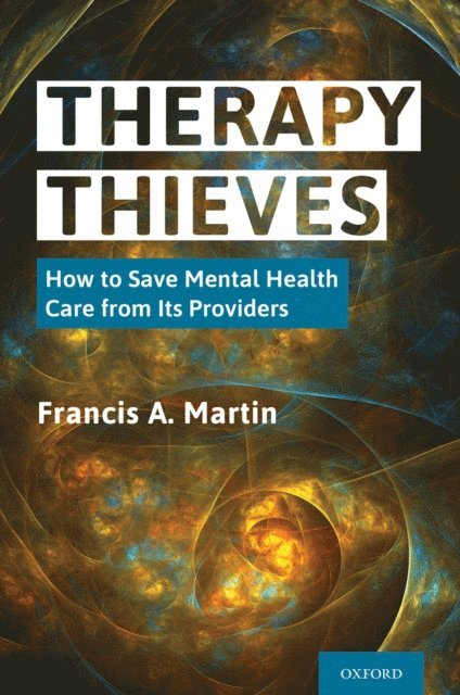 Francis A. Martin - Therapy Thieves, E-bok