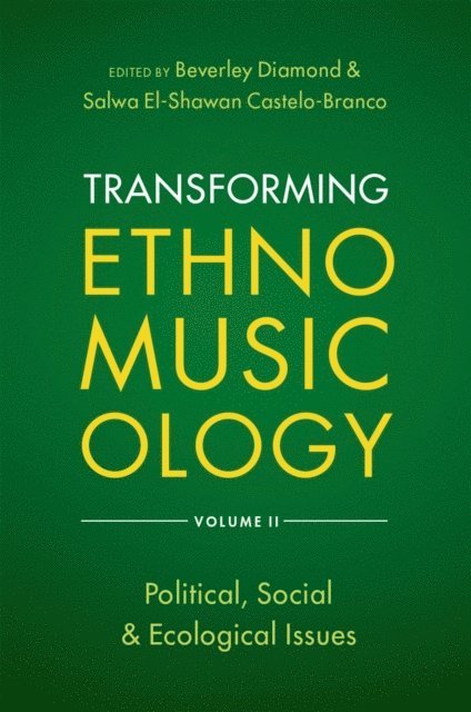 Salwa El-Shawan Castelo-Branco, Beverley Diamond - Transforming Ethnomusicology Volume II, E-bok