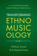 Transforming Ethnomusicology Volume II