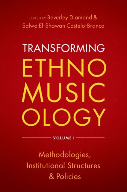 Salwa El-Shawan Castelo-Branco, Beverley Diamond - Transforming Ethnomusicology Volume I, E-bok