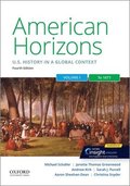 American Horizons: Us History in a Global Context, Volume One: To 1877