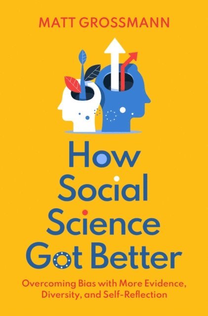 Matt Grossmann - How Social Science Got Better, E-bok