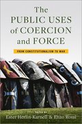 Public Uses of Coercion and Force