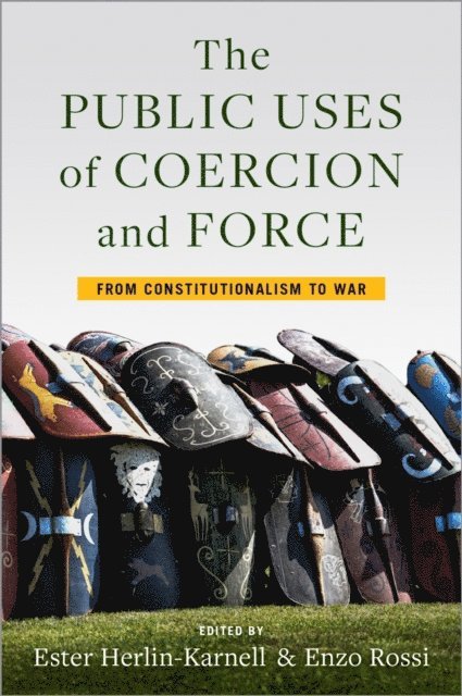 Enzo Rossi, Ester Herlin-Karnell - Public Uses of Coercion and Force, E-bok