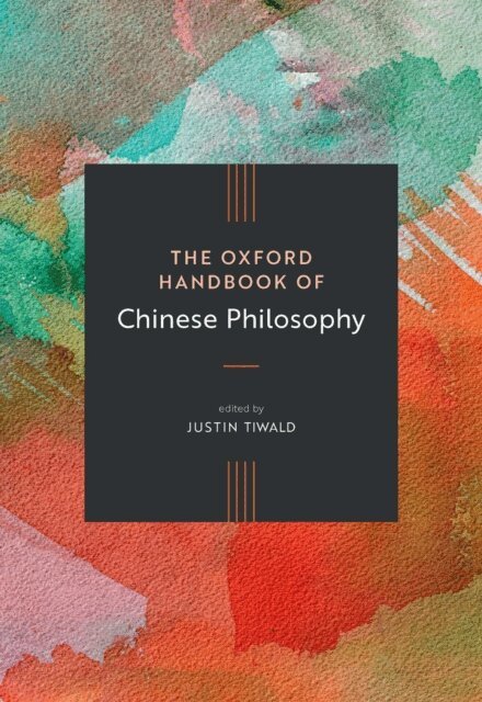 Justin Tiwald - Oxford Handbook of Chinese Philosophy, E-bok