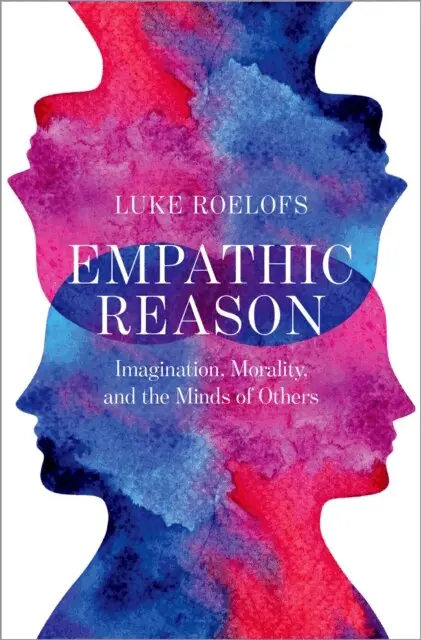 Luke Roelofs - Empathic Reason, E-bok. Tillgänglighet: Lägg i varukorg