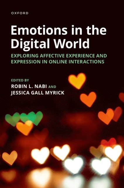 Jessica Gall Myrick, Robin L. Nabi - Emotions in the Digital World, E-bok