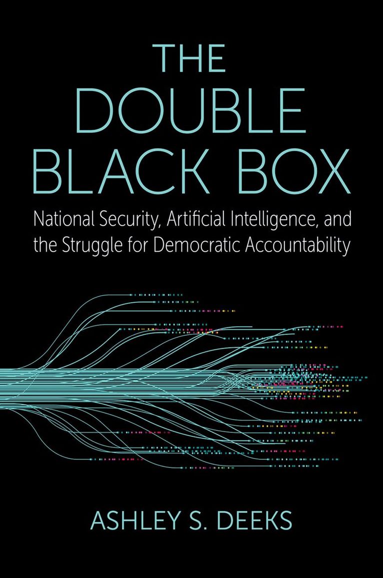 Ashley S. Deeks - The Double Black Box, Inbunden. Tillgänglighet: Lägg i varukorg