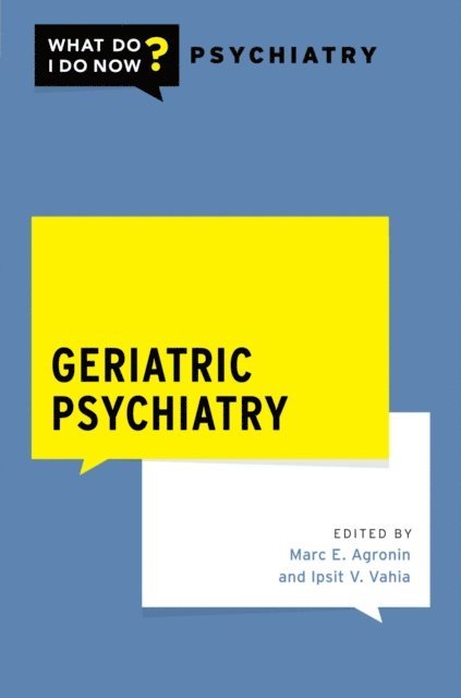 Ipsit Vahia, Marc Agronin - Geriatric Psychiatry, E-bok