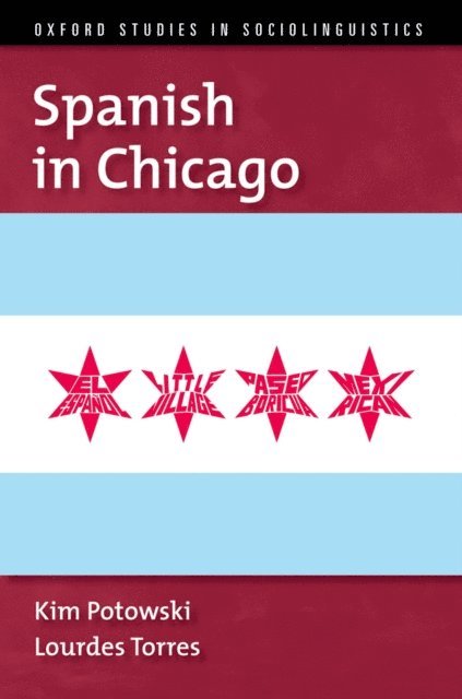 Lourdes Torres, Kim Potowski - Spanish in Chicago, E-bok