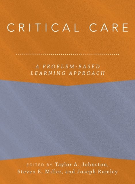 Joseph Rumley, Steven Miller, Taylor Johnston - Critical Care, E-bok