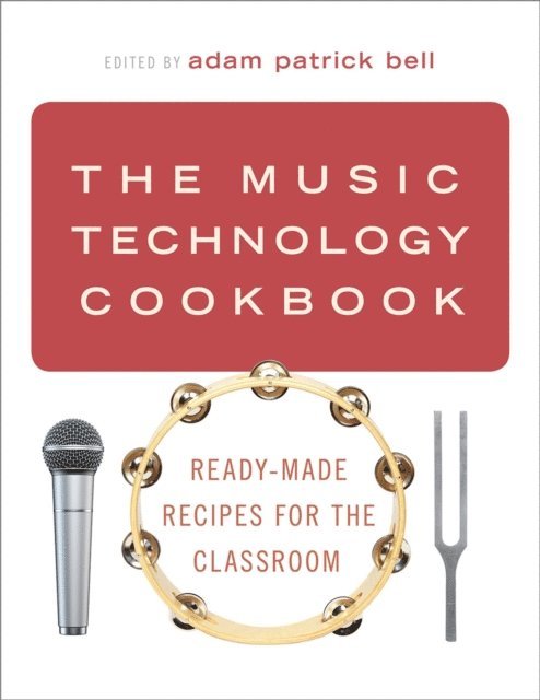 adam patrick bell - Music Technology Cookbook, E-bok