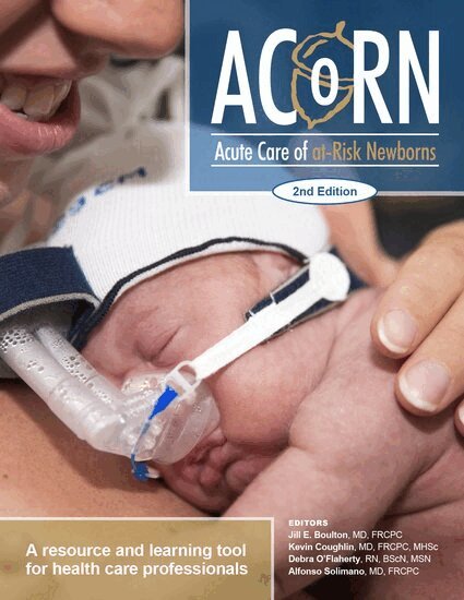 Jill E. Boulton, Jill E. Boulton, Kevin Coughlin, Debra O'Flaherty, Alfonso Solimano - ACoRN: Acute Care of at-Risk Newborns, Häftad
