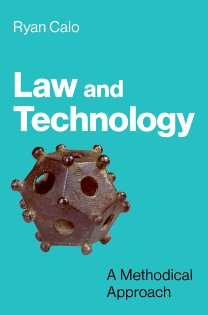 Ryan Calo - Law and Technology, E-bok