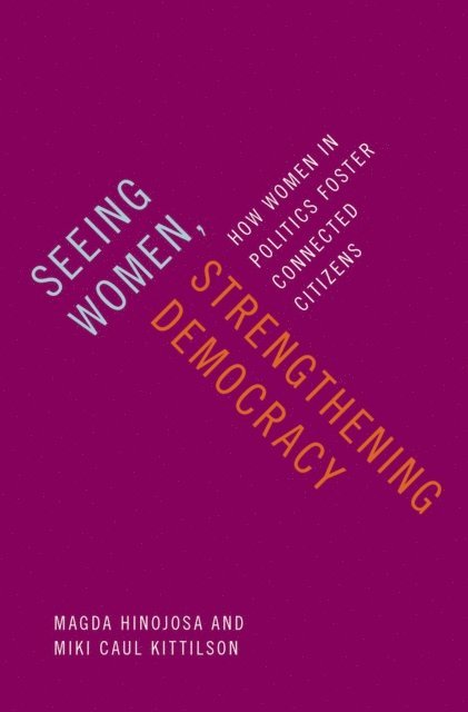 Miki Caul Kittilson, Magda Hinojosa - Seeing Women, Strengthening Democracy, E-bok