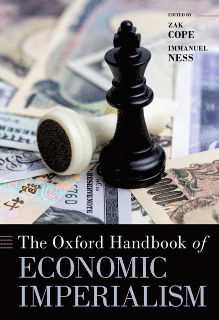 Immanuel Ness, Zak Cope - Oxford Handbook of Economic Imperialism, E-bok