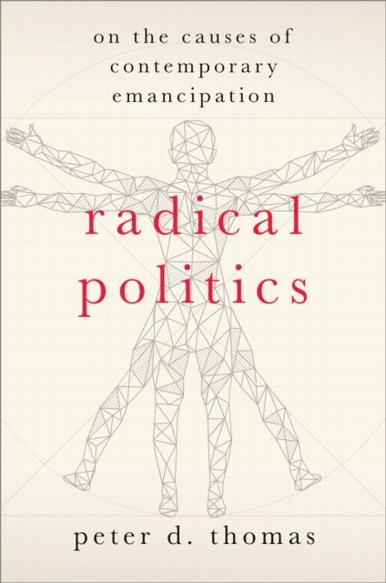 Peter D. Thomas - Radical Politics, E-bok