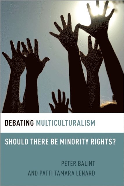 Peter Balint, Patti Tamara Lenard - Debating Multiculturalism, E-bok