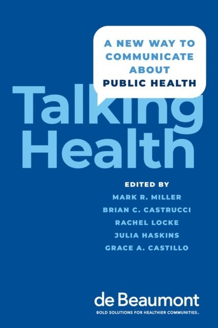 Grace Castillo, Julia Haskins, Rachel Locke, Brian C. Castrucci, Mark Miller - Talking Health, E-bok