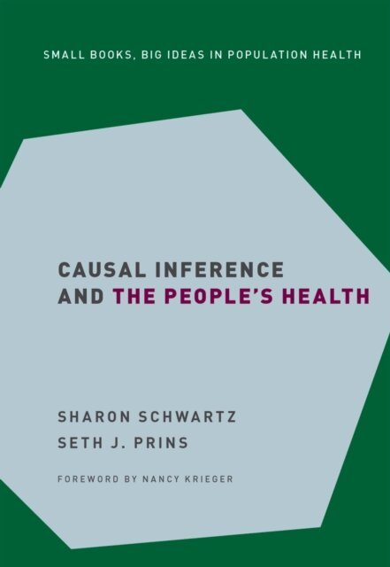 Seth J. Prins, Sharon Schwartz - Causal Inference and the People's Health, E-bok