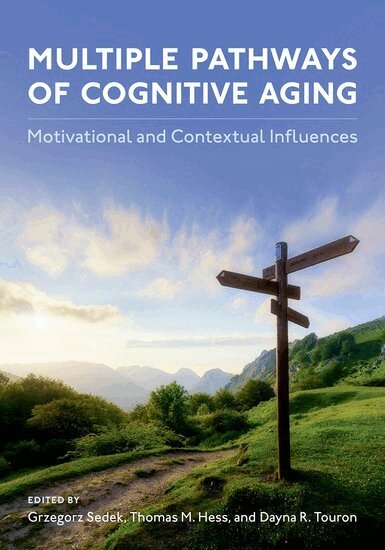 Grzegorz Sedek, Thomas Hess, Dayna Touron - Multiple Pathways of Cognitive Aging, Inbunden
