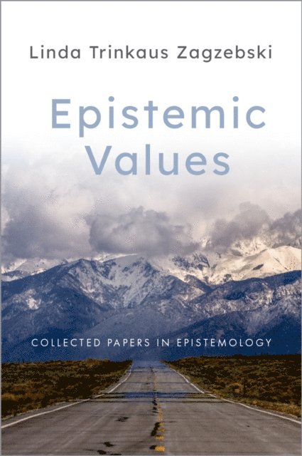 Linda Trinkaus Zagzebski - Epistemic Values, E-bok