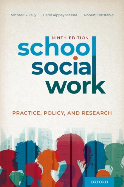 Robert Constable, Carol Rippey Massat, Michael S. Kelly - School Social Work, E-bok