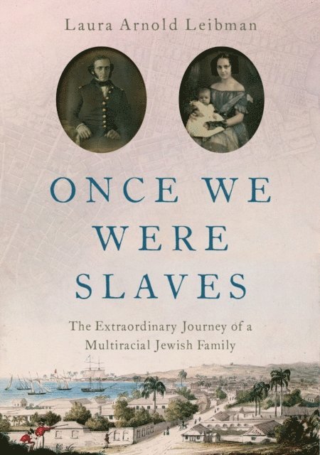 Laura Arnold Leibman - Once We Were Slaves, E-bok
