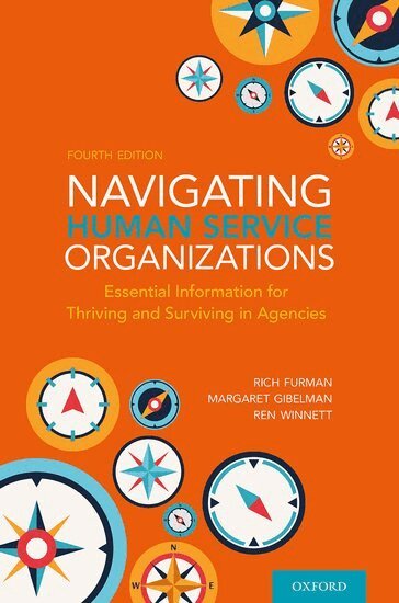 Rich Furman, Margaret Gibelman, Ren Winnett - Navigating Human Service Organizations, Häftad. Tillgänglighet: Kommande