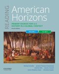Reading American Horizons: Primary Sources for U.S. History in a Global Context, Volume I: To 1877