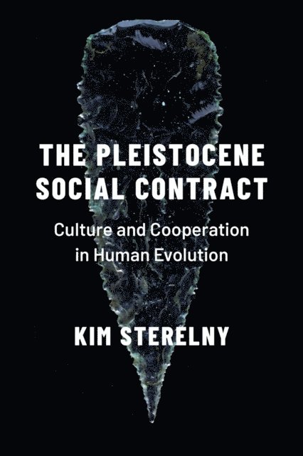 Kim Sterelny - Pleistocene Social Contract, E-bok